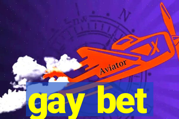 gay bet